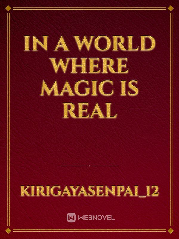 In a world where magic is real