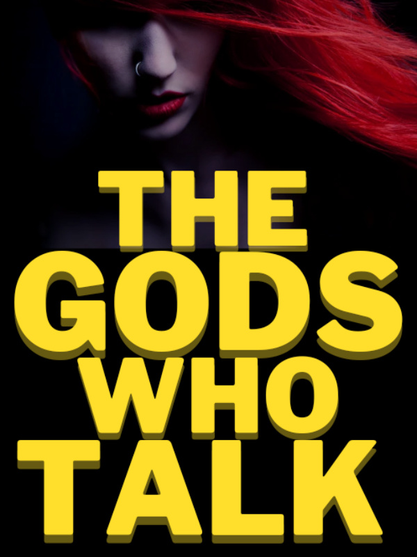 The Gods Who Talk