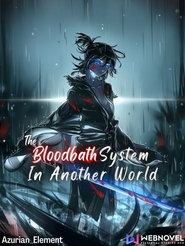 The BloodBath System in another World