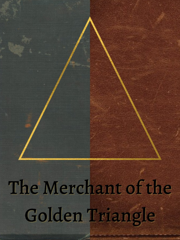 The Merchant of the Golden Triangle
