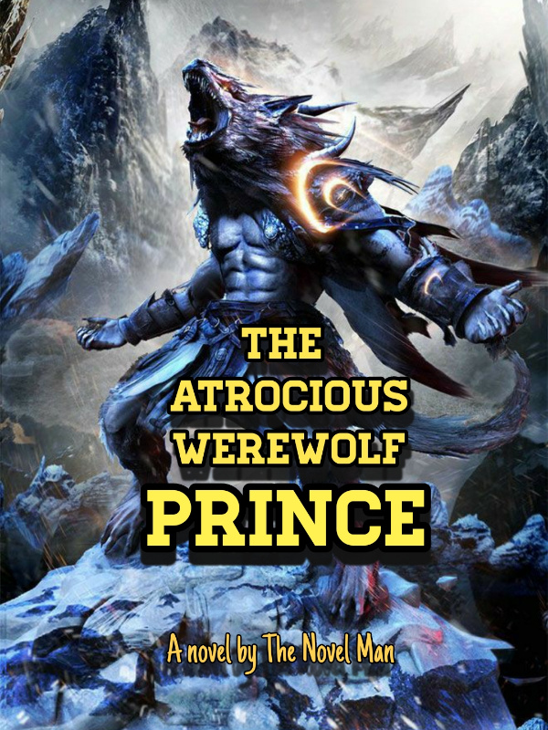 The Atrocious Werewolf Prince