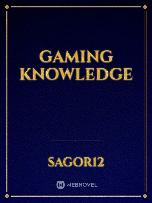 Gaming knowledge