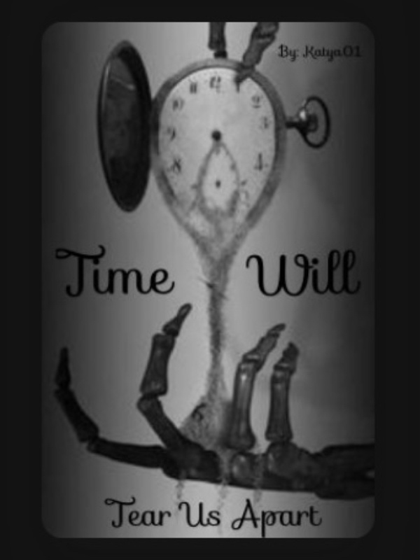 Time Will Tear Us Apart