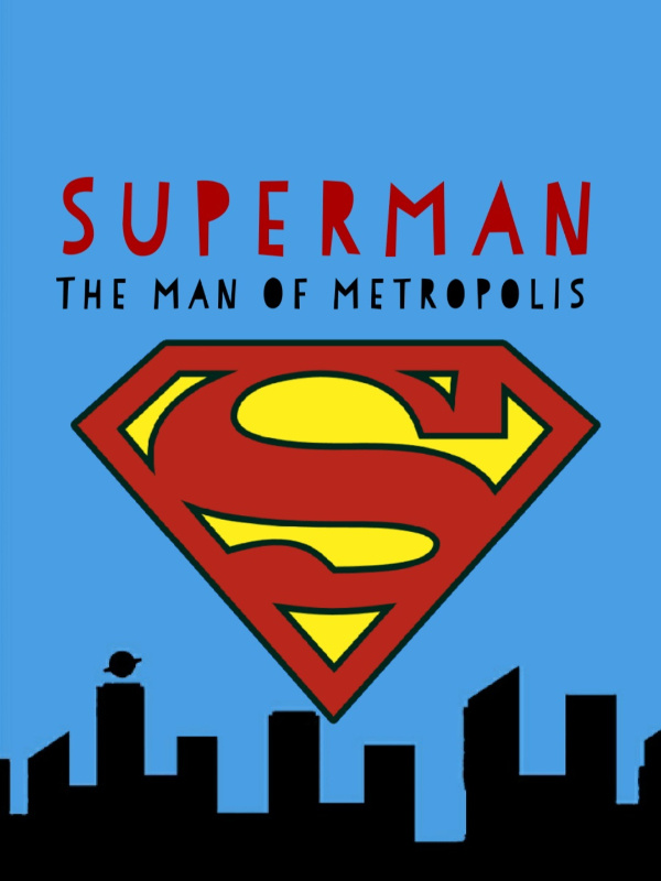 Superman The Man Of Metropolis