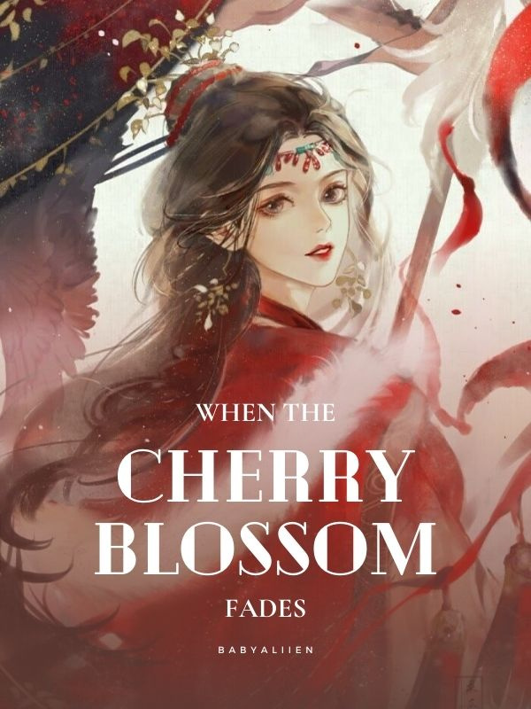 When the Cherry Blossoms fade