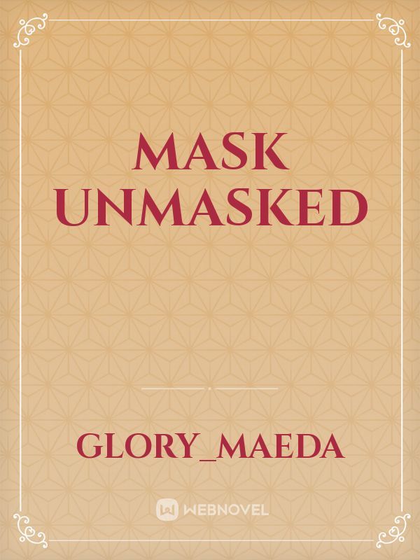 Mask unmasked