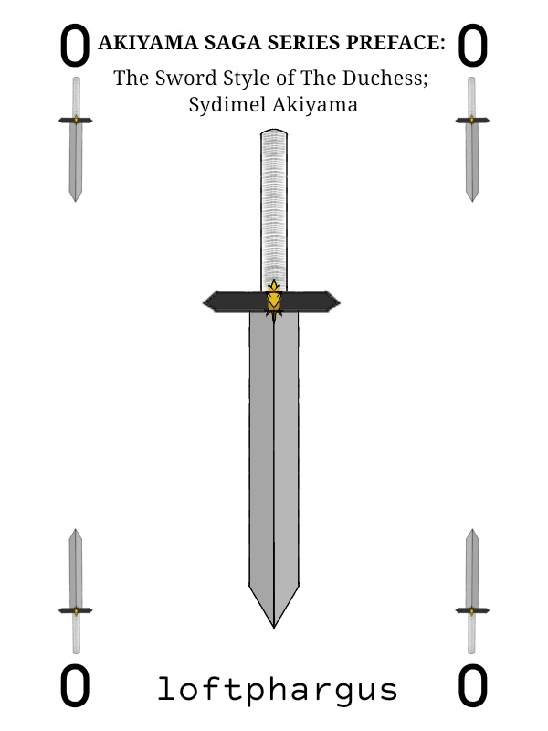 ASS PREFACE: The Sword Style of The Duchess: Sydimel Akiyama