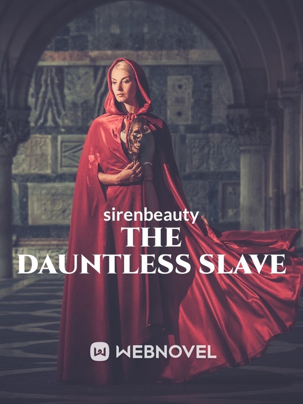 The Dauntless Slave