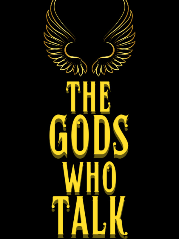 The Gods Who Talk (Will be republished)