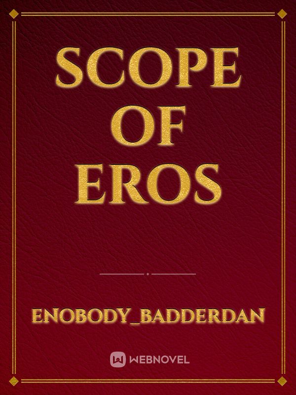 Scope Of Eros
