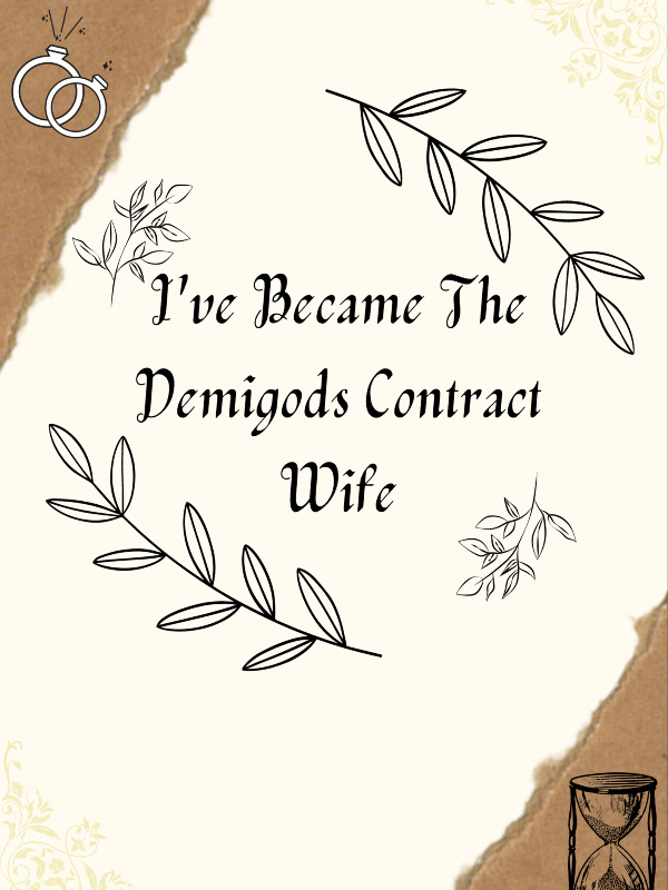 I’ve Became The Demigods Contract Wife
