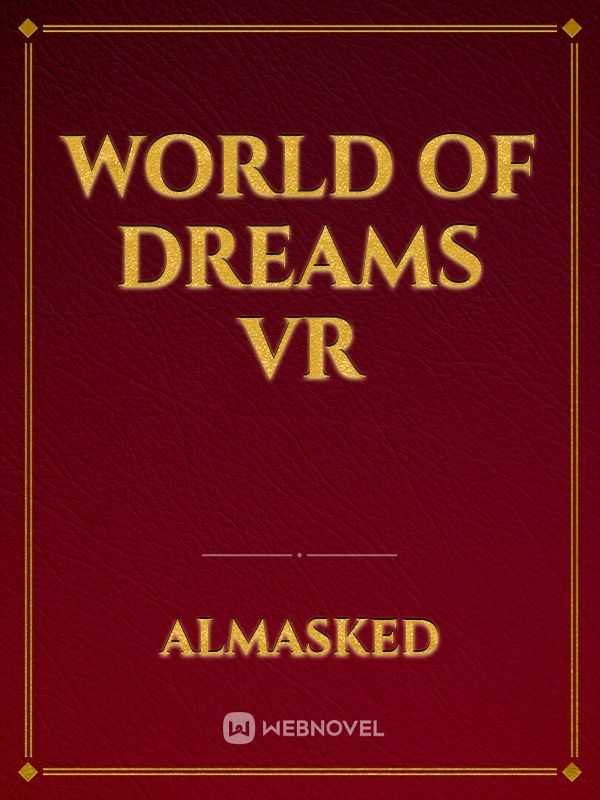 World of dreams VR