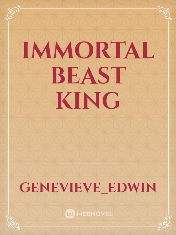 Immortal Beast King