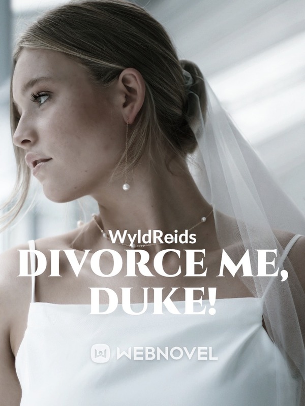 Divorce Me, Duke! I’m In Love With Another!!