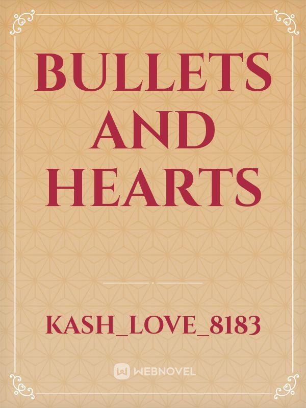 Bullets And Hearts