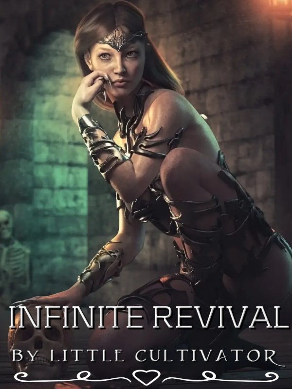 Infinite Revival  Becoming Invincible With 100 Billion Lives