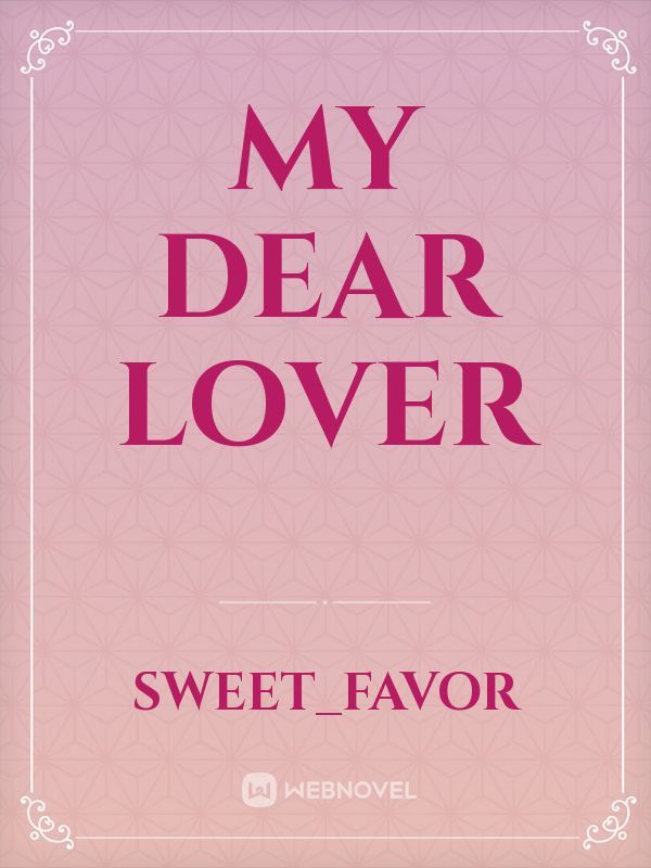 my dear lover
